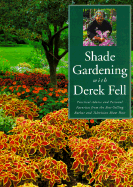 Shade Gardening with Derek Fell - Fell, Derek