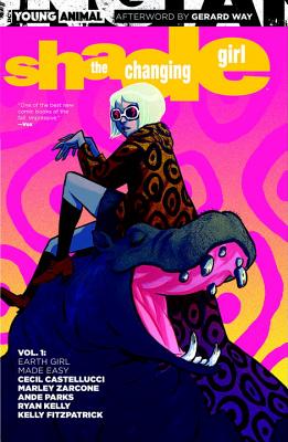 Shade the Changing Girl Vol. 1: Earth Girl Made Easy - Castellucci, Cecil