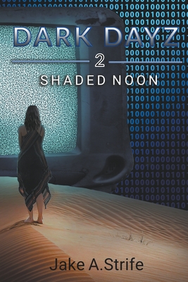Shaded Noon - Strife, Jake A
