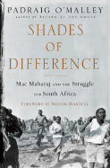 Shades of Difference: Mac Maharaj and the Struggle for South Africa