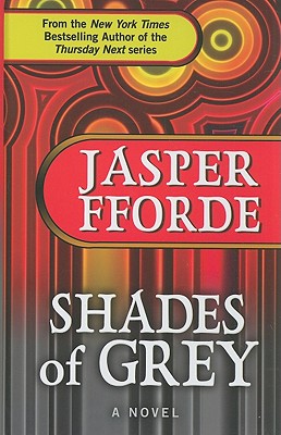Shades of Grey: The Road to High Saffron - Fforde, Jasper