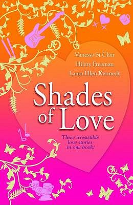 Shades of Love - Freeman, Hilary, and St Clair, Vanessa, and Kennedy, Laura Ellen