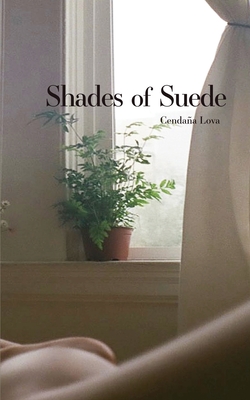 Shades of Suede - Lova, Cendaa