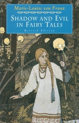 Shadow and Evil in Fairy Tales - Von Franz, Marie-Louise