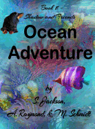 Shadow and Friends Ocean Adventure