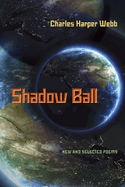 Shadow Ball: New and Selected Poems