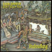 Shadow Bang - Evan Ziporyn