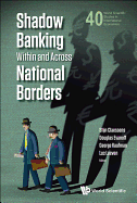Shadow Banking Within And Across National Borders