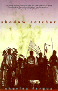 Shadow Catcher - Fergus, Charles