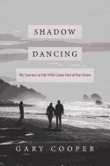 Shadow Dancing: My Journey as My Wife Came Out of the Closet