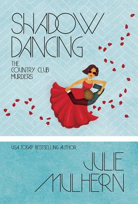 Shadow Dancing - Mulhern, Julie