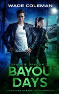 Shadow Dragon 2: Bayou Days