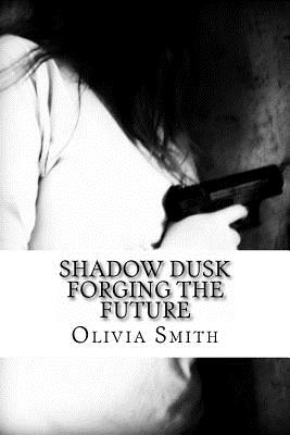 Shadow Dusk - Smith, Olivia, LL.
