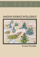 Shadow Evidence Intelligence - Prevallet, Kristin