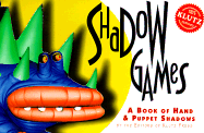 Shadow Games: A Book of Hand & Puppet Shadows - Klutz Press (Editor)