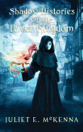 Shadow Histories of the River Kindgom
