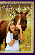 Shadow Horse - Hart, Alison, and Hart, Allison