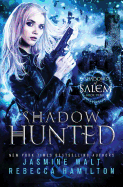 Shadow Hunted: An Urban Fantasy Novel