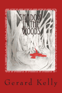 Shadow in the Woods