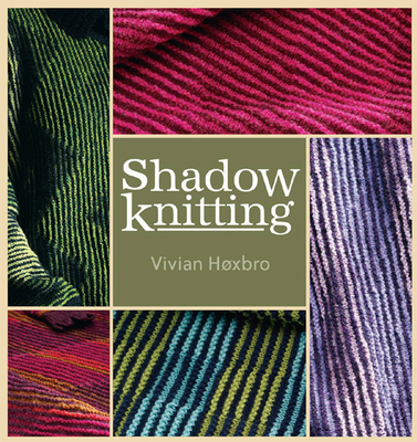 Shadow Knitting - Hoxbro, Vivian