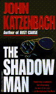 Shadow Man - Katzenbach, John