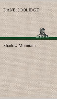 Shadow Mountain - Coolidge, Dane