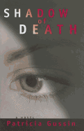 Shadow of Death: A Laura Nelson Thrillervolume 1