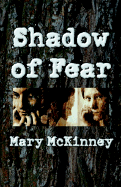 Shadow of Fear - McKinney, Mary