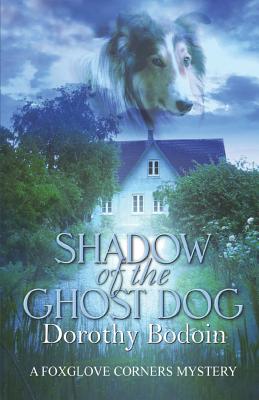 Shadow of the Ghost Dog - Bodoin, Dorothy