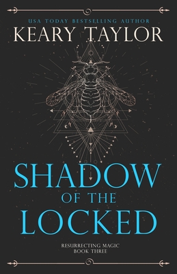 Shadow of the Locked - Taylor, Keary