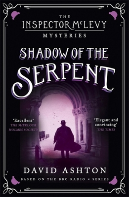 Shadow of the Serpent: An Inspector McLevy Mystery 1 - Ashton, David