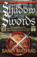 Shadow of the Swords: Book 2 of the Ancient Bloodlines Trilogy - Mathias, Barry