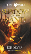 Shadow on the Sand: Lone Wolf #5