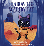 Shadow the Scaredy Cat