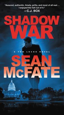 Shadow War: A Tom Locke Novel - McFate, Sean, and Witter, Bret