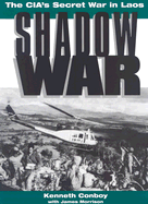 Shadow War: The CIA's Secret War in Laos