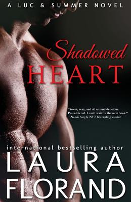 Shadowed Heart: A Luc and Summer Novel - Florand, Laura