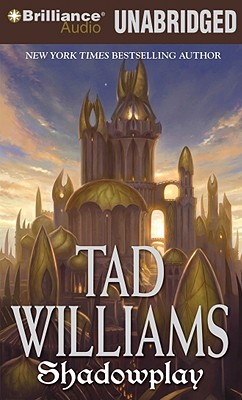Shadowplay - Williams, Tad, and Hill, Dick (Read by)