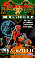 Shadowrun 16: Who Hunts the Hunter? - Smith, Nyx