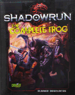 Shadowrun the Complete Trog