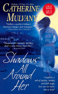 Shadows All Around Her - Mulvany, Catherine