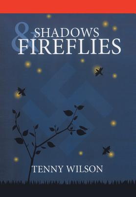 Shadows and Fireflies - Wilson, Tenny