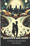 Shadows and Light: The Journey of Jasmin and Marcus