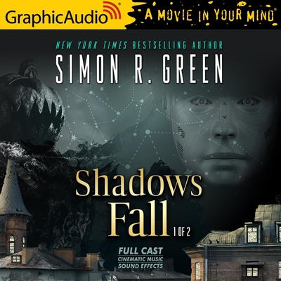 Shadows Fall (1 of 2) [Dramatized Adaptation] - Green, Simon R, and Moreira, Robb (Read by), and Sharpe, Jenna (Read by)