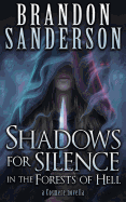 Shadows for Silence in the Forests of Hell: A Cosmere Novella
