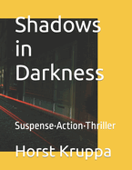 Shadows in Darkness: Suspense-Action-Thriller