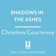 Shadows in the Ashes: The breathtaking new dual-time novel from the author of ECHOES OF THE RUNES