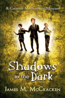 Shadows in the Dark - McCracken, James M
