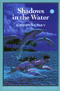 Shadows in the Water - Lasky, Kathryn