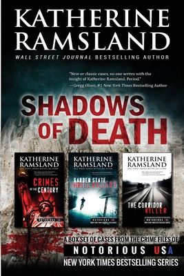 Shadows of Death (True Crime Box Set): From the Crime Files of Notorious USA - Ramsland, Katherine